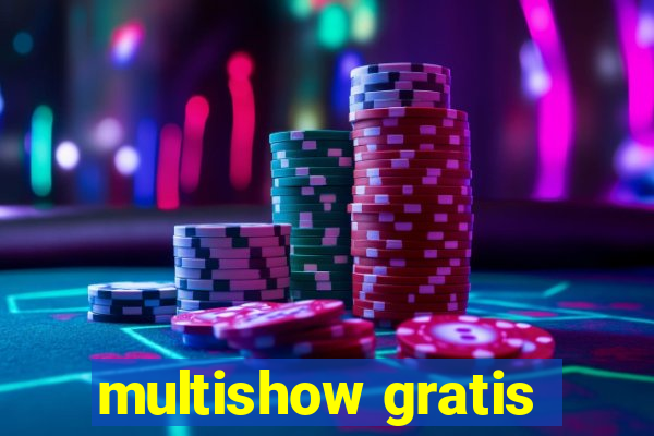 multishow gratis